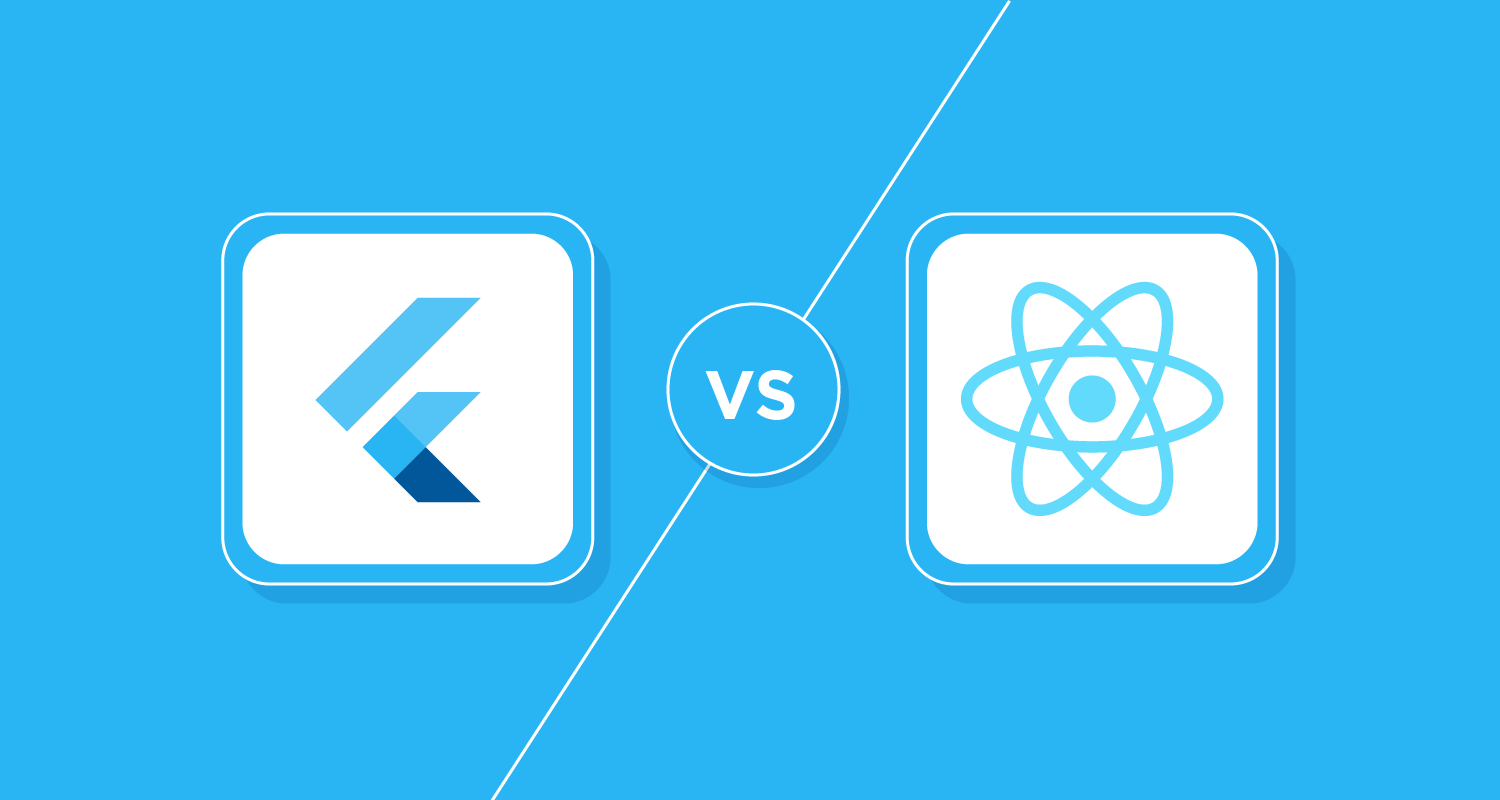 Flutter vs React Native – Which is Better for Your Project?